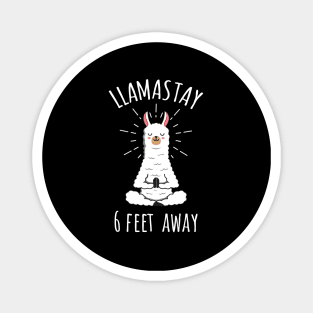 Llamastay 6 Feet Away Funny Llama Social Distancing Shirt Magnet